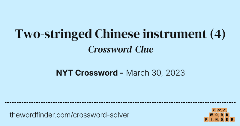 Two-stringed Chinese instrument crossword clue image
