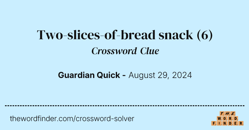 Two-slices-of-bread snack crossword clue image
