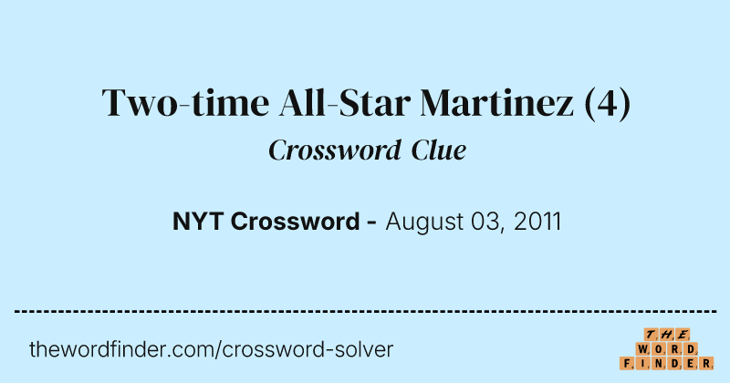 Two-time All-Star Martinez crossword clue image