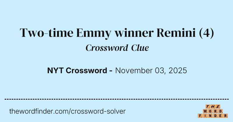 Two-time Emmy winner Remini crossword clue image