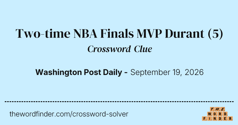 Two-time NBA Finals MVP Durant crossword clue image