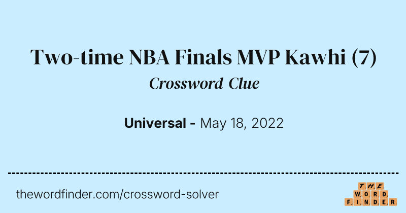 Two-time NBA Finals MVP Kawhi crossword clue image