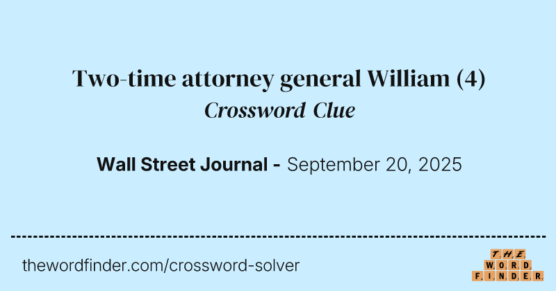Two-time attorney general William crossword clue image