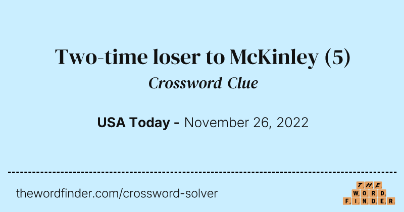 Two-time loser to McKinley crossword clue image