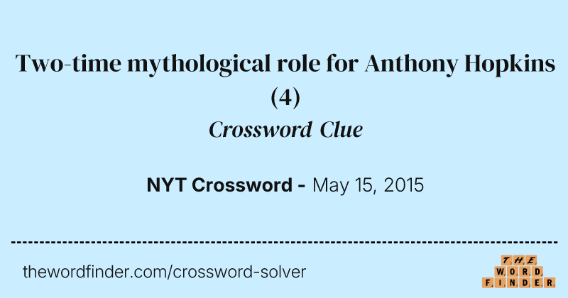 Two-time mythological role for Anthony Hopkins crossword clue image