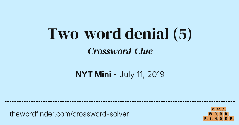 Two-word denial crossword clue image