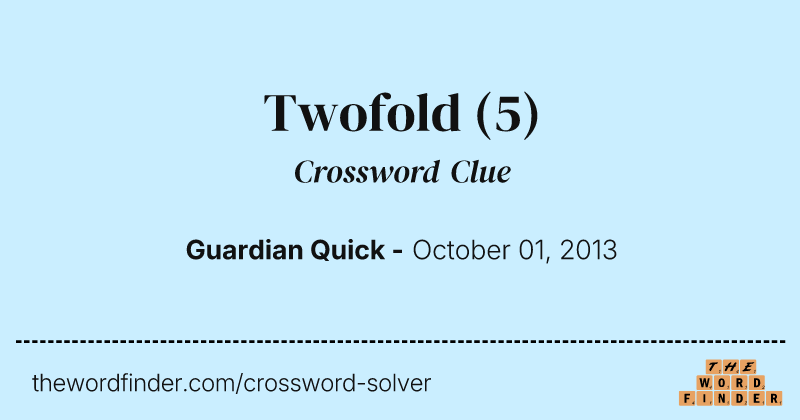 Twofold crossword clue image