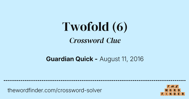 Twofold crossword clue image