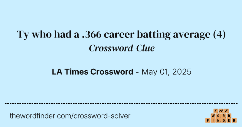 Ty who had a .366 career batting average crossword clue image