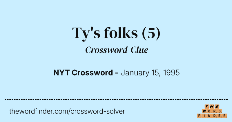 Ty's folks crossword clue image