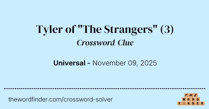 Tyler of "The Strangers" crossword clue image