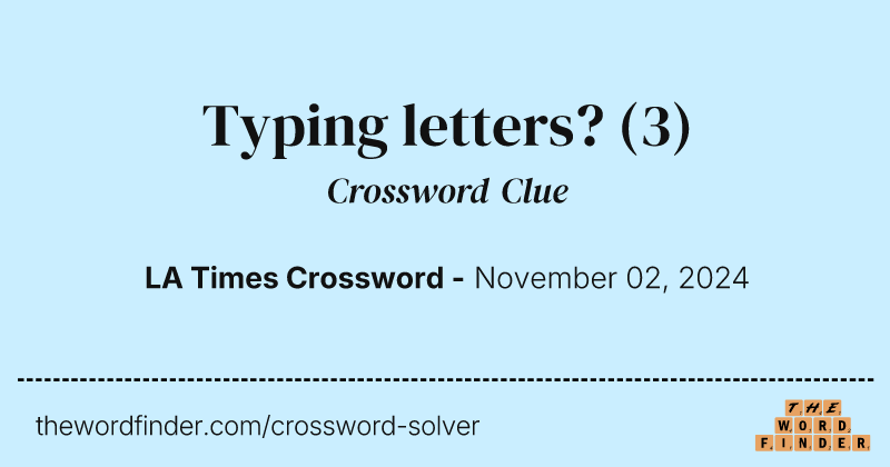 Typing letters? crossword clue image