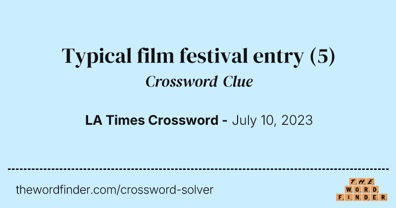 Typical film festival entry crossword clue image