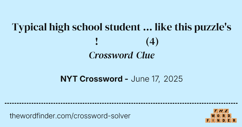 Typical high school student ... like this puzzle's constructor! crossword clue image