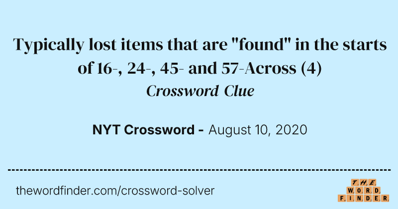 Typically lost items that are "found" in the starts of 16-, 24-, 45- and 57-Across crossword clue image