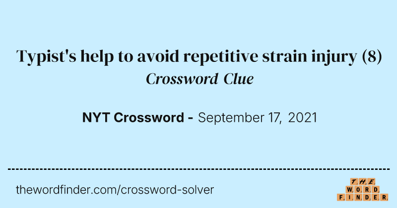 Typist's help to avoid repetitive strain injury crossword clue image