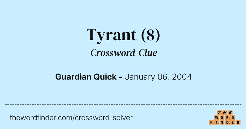 Tyrant crossword clue image