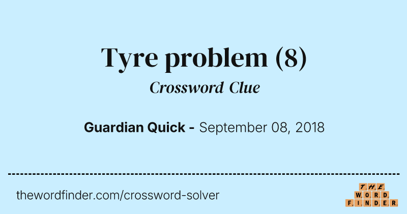 Tyre problem crossword clue image