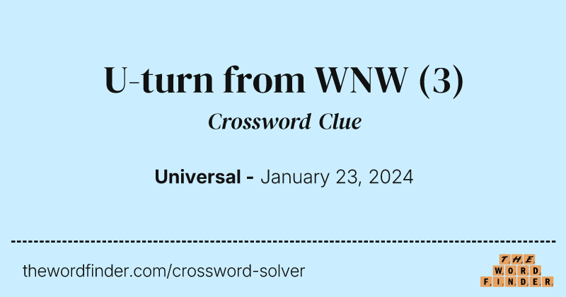 U-turn from WNW crossword clue image