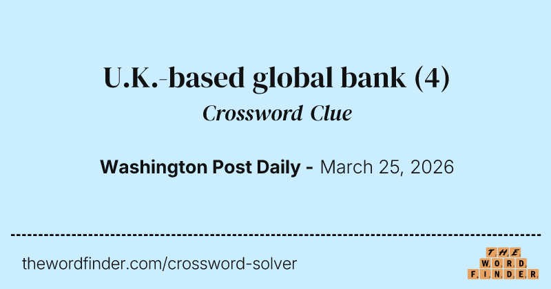 U.K.-based global bank crossword clue image