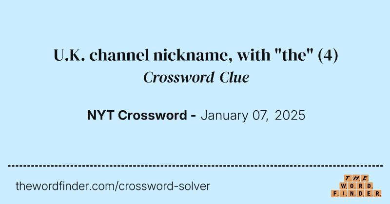 U.K. channel nickname, with "the" crossword clue image