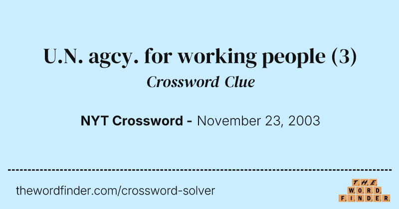 U.N. agcy. for working people crossword clue image
