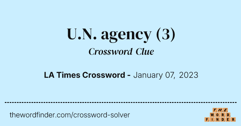U.N. agency crossword clue image
