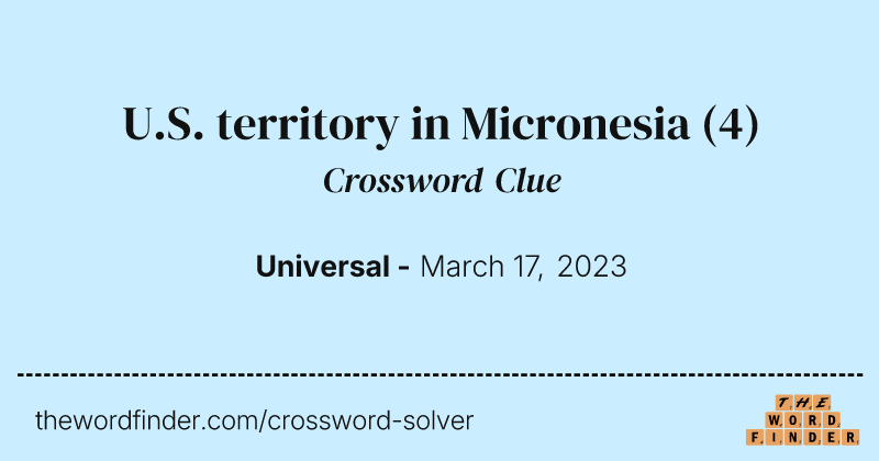 U.S. territory in Micronesia crossword clue image