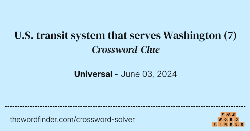 U.S. transit system that serves Washington crossword clue image