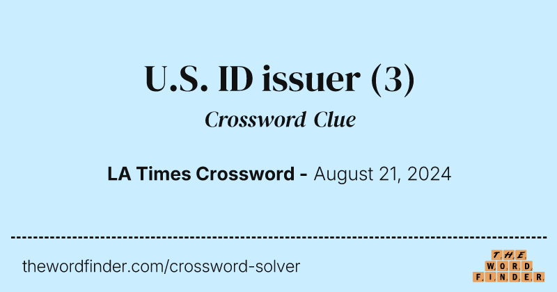 U.S. ID issuer crossword clue image