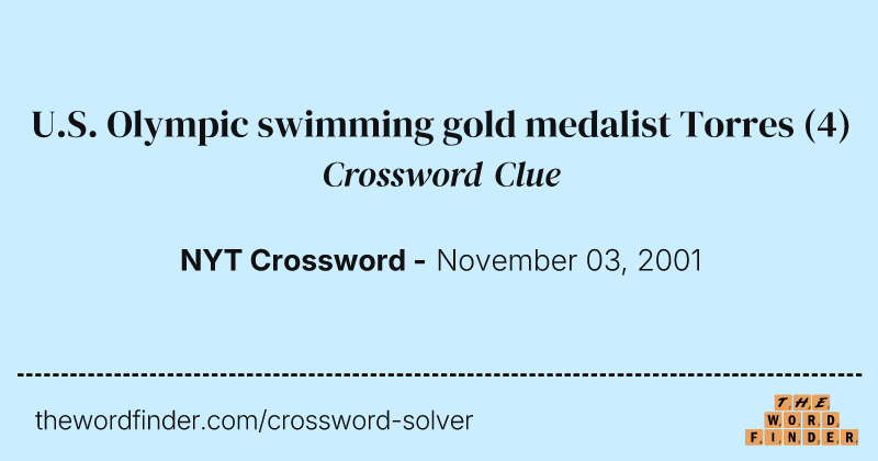U.S. Olympic swimming gold medalist Torres crossword clue image