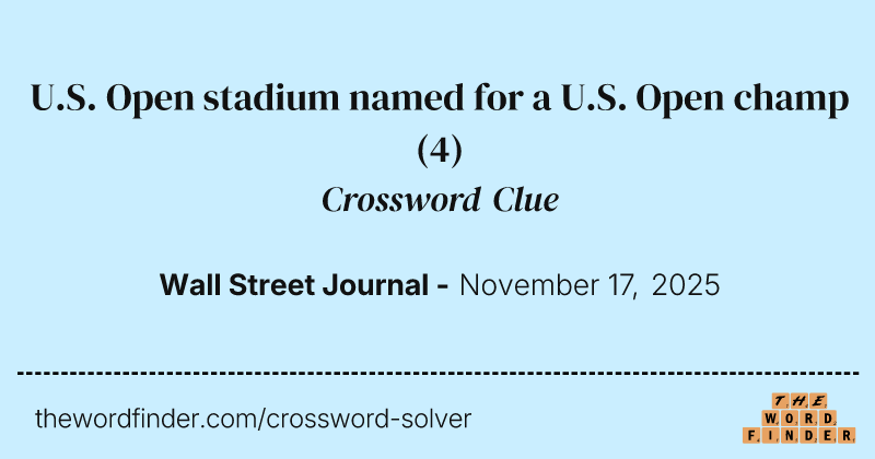U.S. Open stadium named for a U.S. Open champ crossword clue image