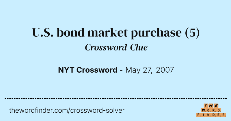 U.S. bond market purchase crossword clue image