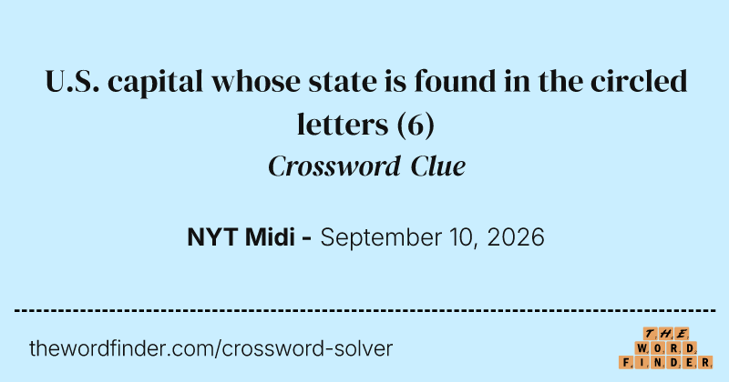 U.S. capital whose state is found in the circled letters crossword clue image