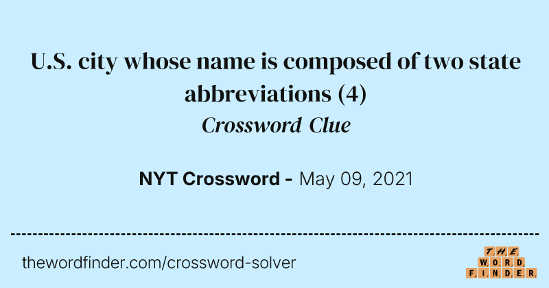 U.S. city whose name is composed of two state abbreviations crossword clue image