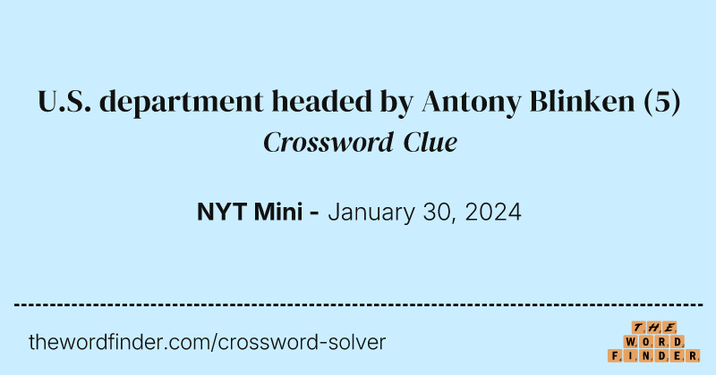 U.S. department headed by Antony Blinken crossword clue image