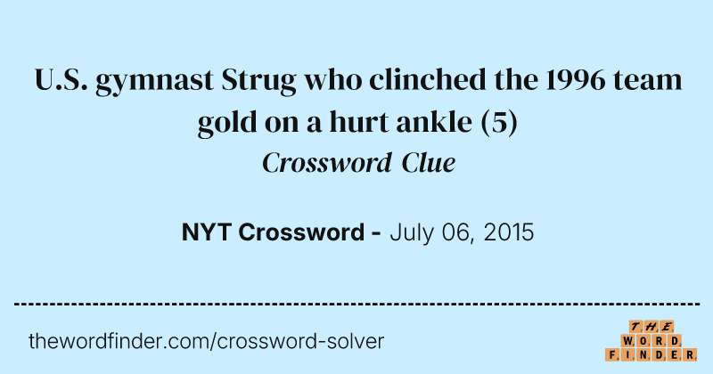 U.S. gymnast Strug who clinched the 1996 team gold on a hurt ankle crossword clue image
