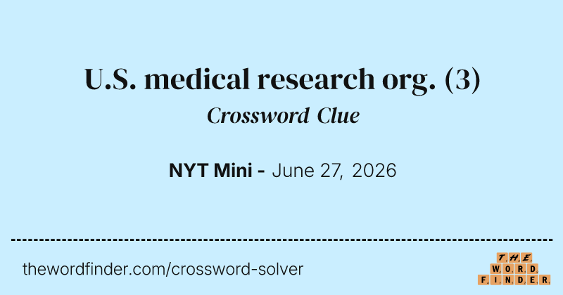U.S. medical research org. crossword clue image