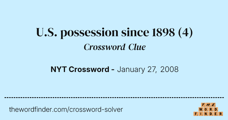 U.S. possession since 1898 crossword clue image