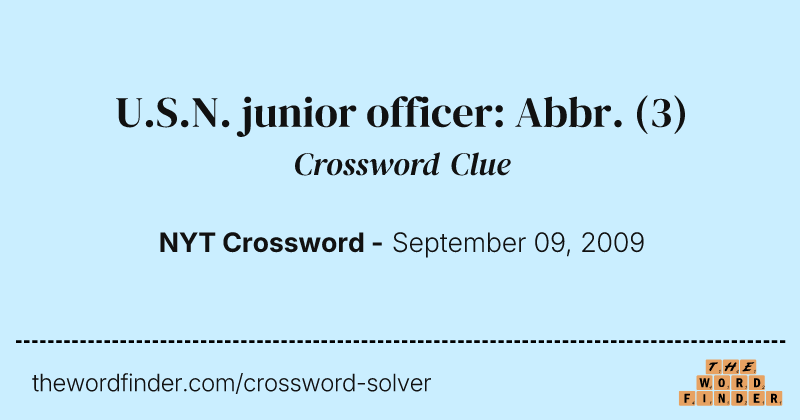 U.S.N. junior officer: Abbr. crossword clue image