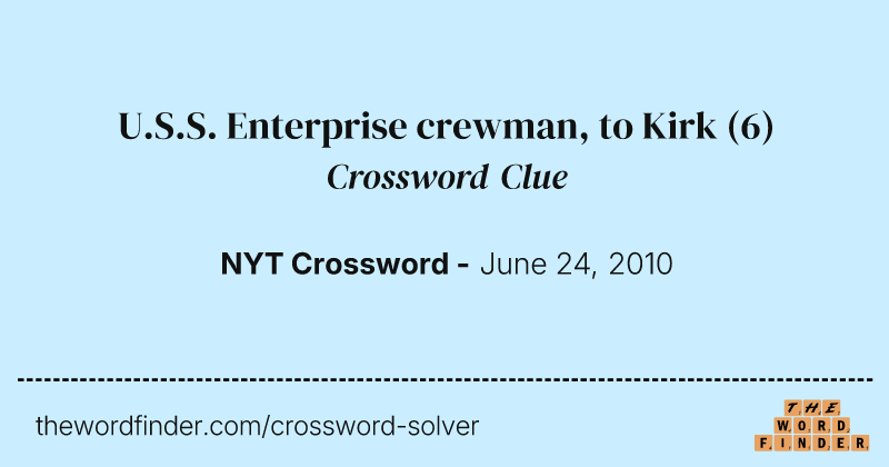 U.S.S. Enterprise crewman, to Kirk crossword clue image