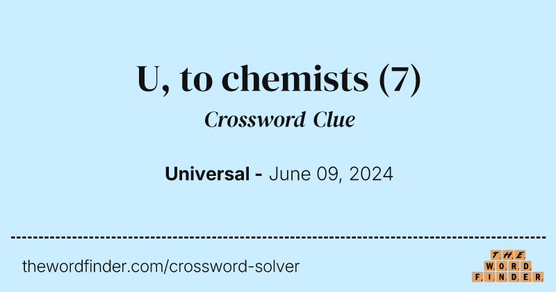 U, to chemists crossword clue image
