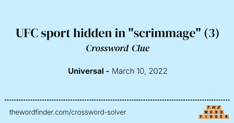 UFC sport hidden in "scrimmage" crossword clue image