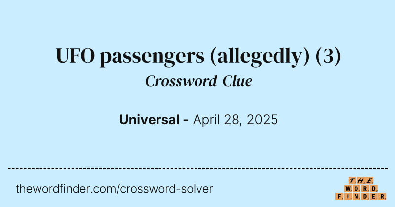 UFO passengers (allegedly) crossword clue image