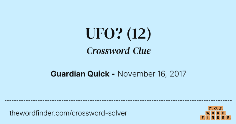 UFO? crossword clue image