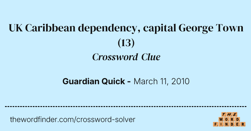 UK Caribbean dependency, capital George Town crossword clue image