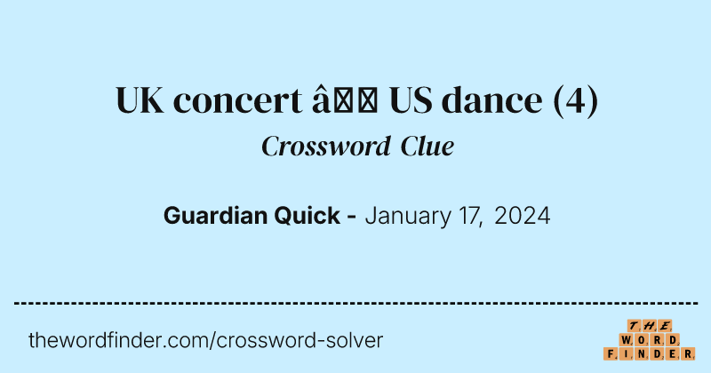 UK concert – US dance crossword clue image