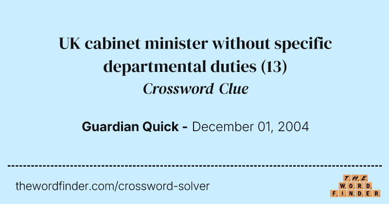 UK cabinet minister without specific departmental duties crossword clue image