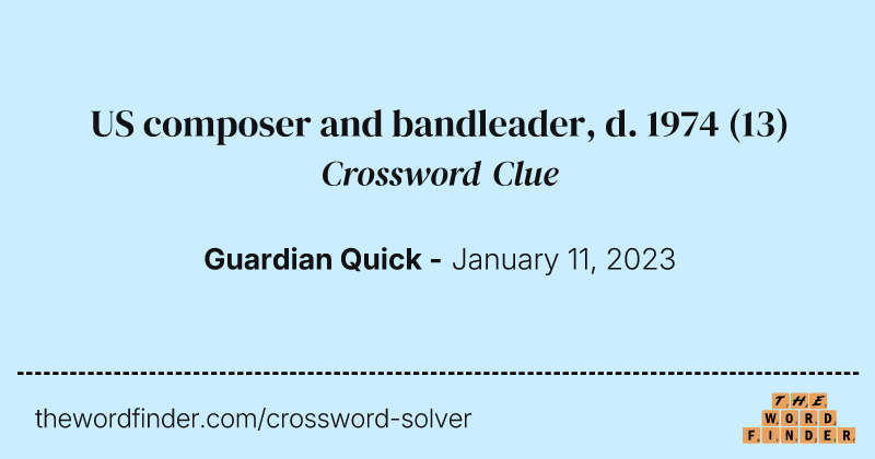 US composer and bandleader, d. 1974 crossword clue image