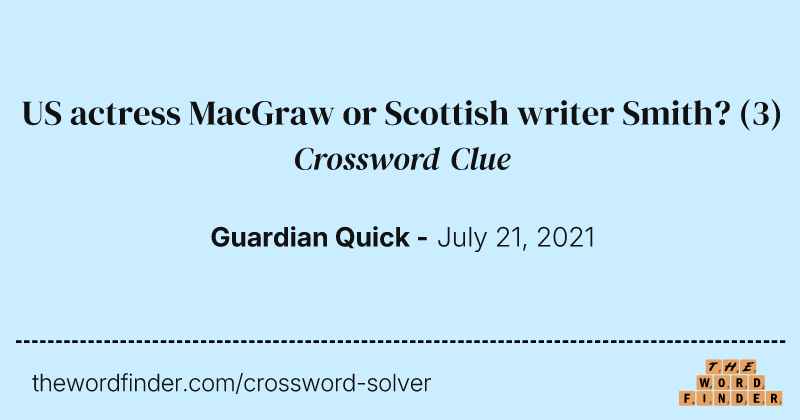 US actress MacGraw or Scottish writer Smith? crossword clue image